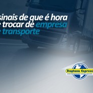 5 sinais de que é hora de trocar de empresa de transporte