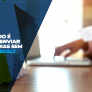 Quando é possível enviar mercadorias sem nota fiscal?