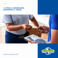 Tipos de Importações Disponíveis no Brasil